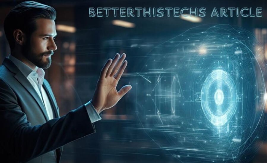 BetterThisTechs Article: Leading Tech Innovations for a Brighter Future