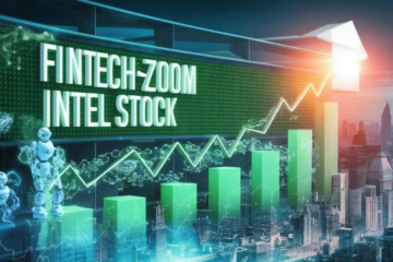 Fintechzoom Intel Stock Current Trends, And Future Prospects