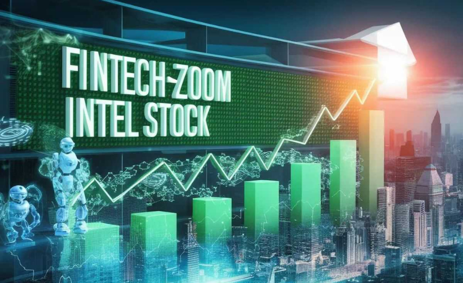 Fintechzoom Intel Stock Current Trends, And Future Prospects