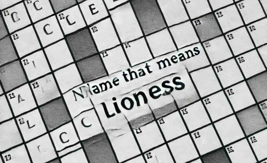 Welcome, Crossword Name that Means Lioness Nyt!