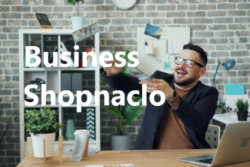 Business Shopnaclo: Transforming the E-Commerce Landscape